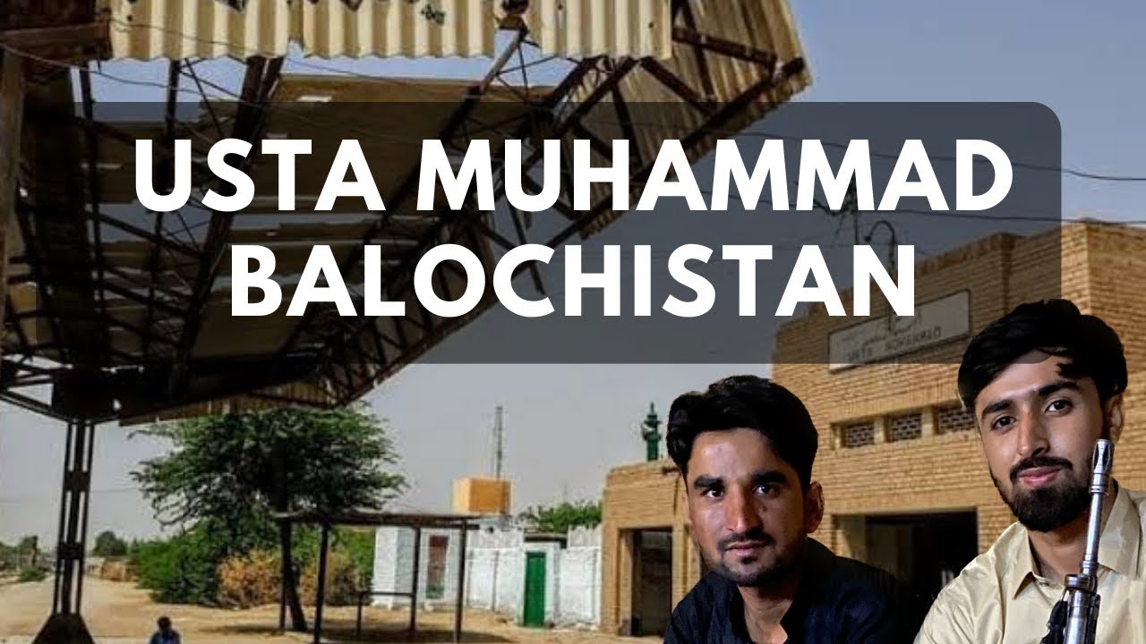 Usta Muhammad Balochistan Travel Guide: How to Explore the City for the First Time